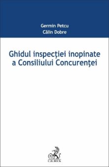 Ghidul inspectiei inopinate a Consiliului Concurentei - Petcu, Dobre