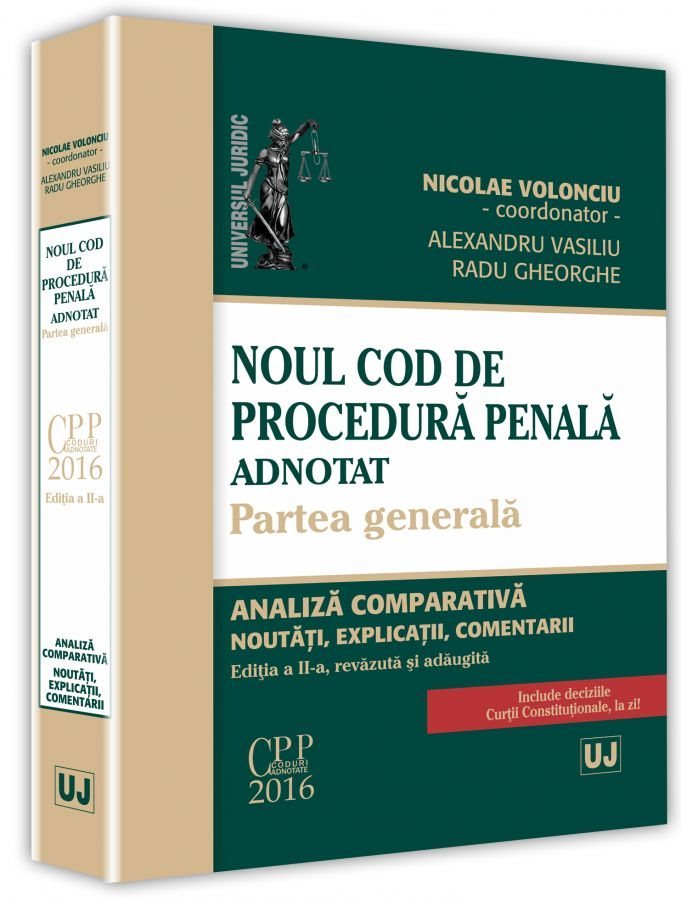 Noul Cod de procedura penala adnotat. Partea generala. Editia a 2-a - Volonciu