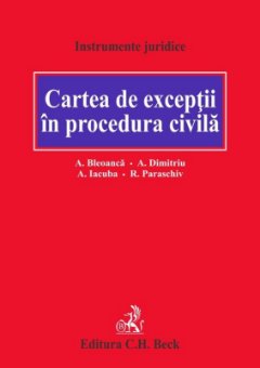 Cartea de exceptii in procedura civila - Bleoanca, Dimitriu, Iacuba, Paraschiv