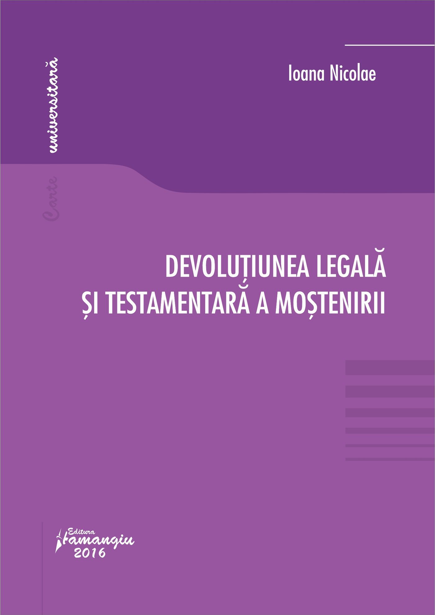 Devolutiunea legala si testamentara a mostenirii - Ioana Nicolae