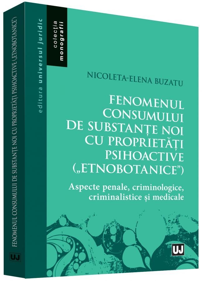 Fenomenul consumului de substante noi cu proprietati psihoactive („etnobotanice”) - Buzatu