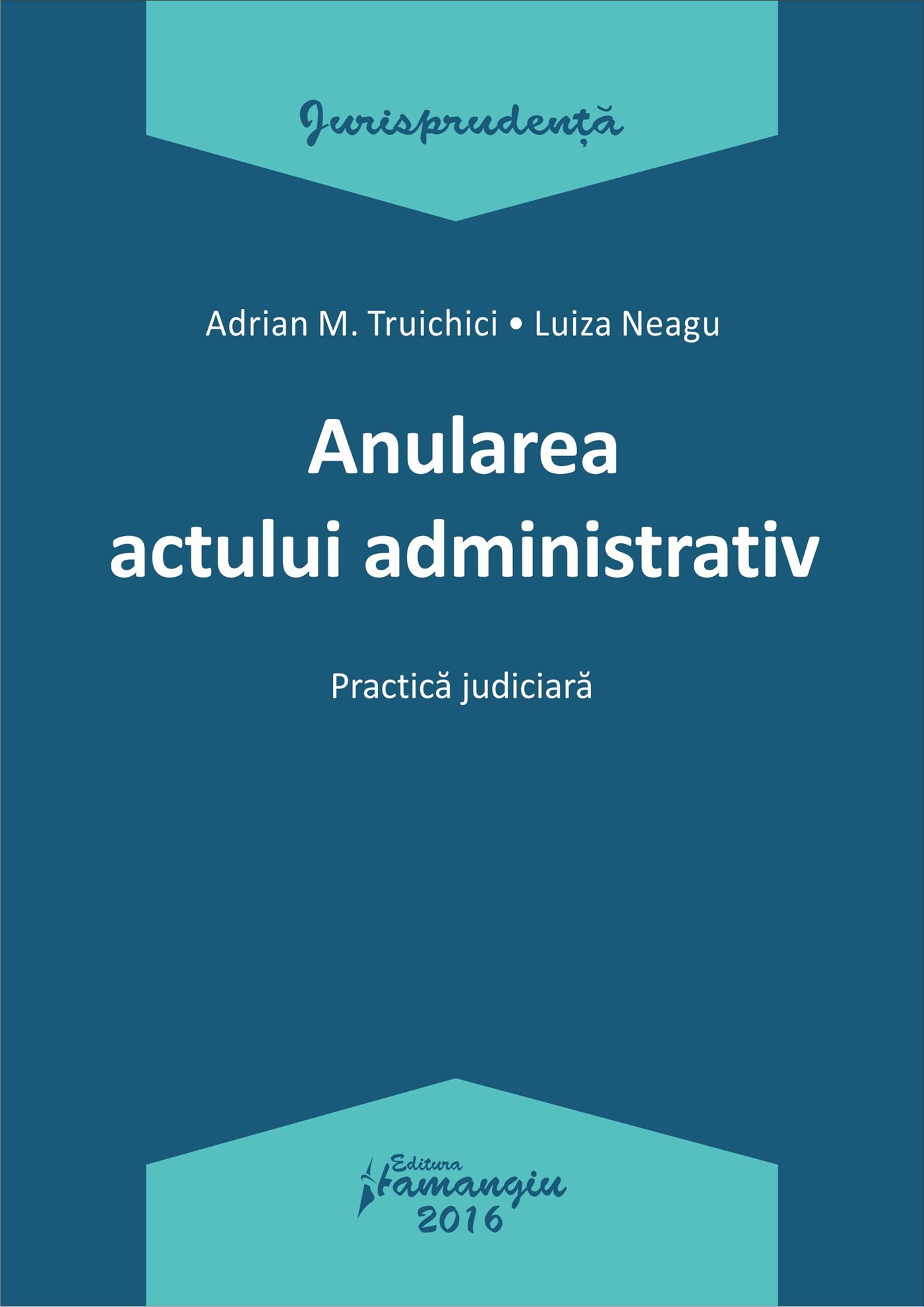 Anularea actului administrativ - Neagu, Truichici