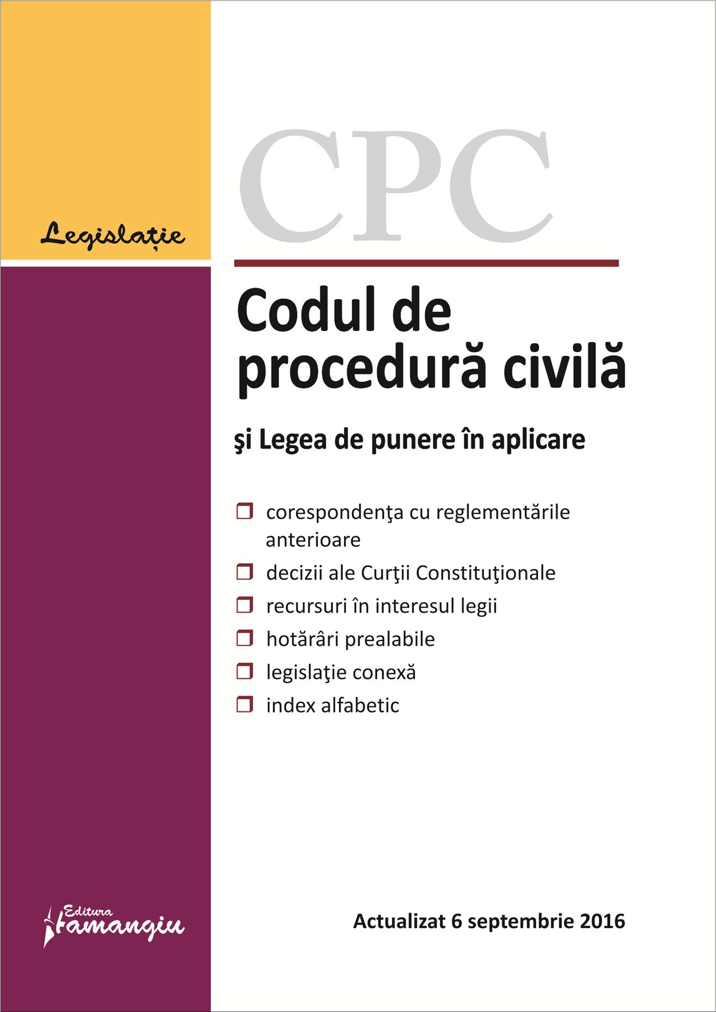 Noul Cod de procedura civila si Legea de punere in aplicare. Actualizat 6 septembrie 2016