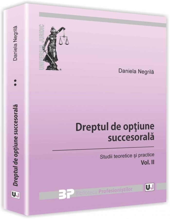Dreptul de optiune succesorala Vol. II - Negrila