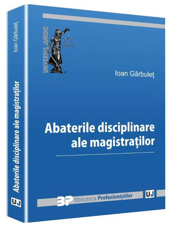 Abaterile disciplinare ale magistratilor - Garbulet