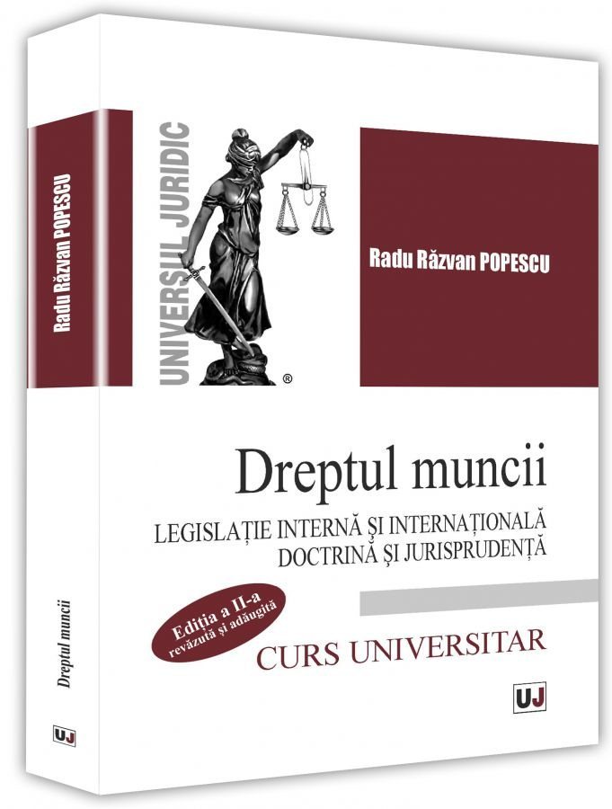 Dreptul muncii. Legislatie interna si internationala - Popescu