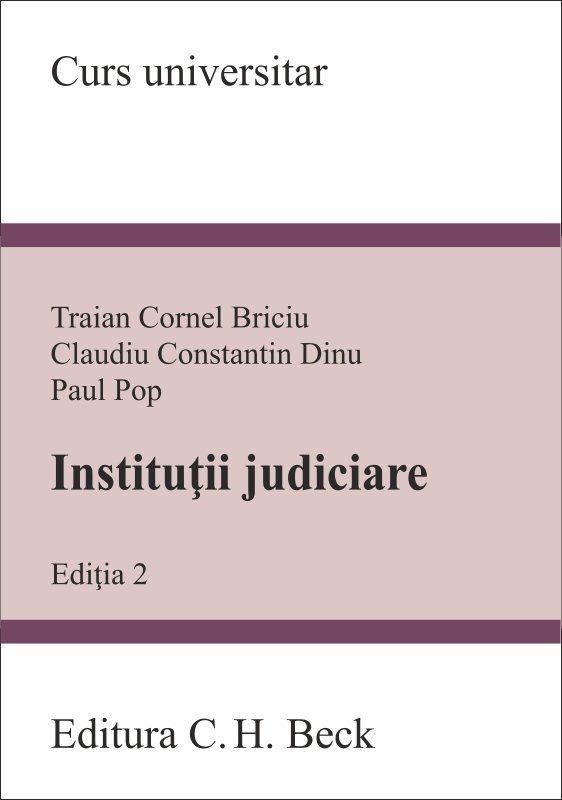 Institutii judiciare. Editia a 2-a - Briciu, Dinu, Pop