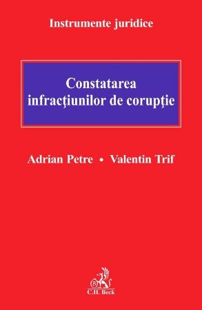 Constatarea infractiunilor de coruptie - Petre, Trif