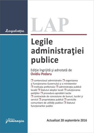Legile administratiei publice. Actualizat 28 septembrie 2016