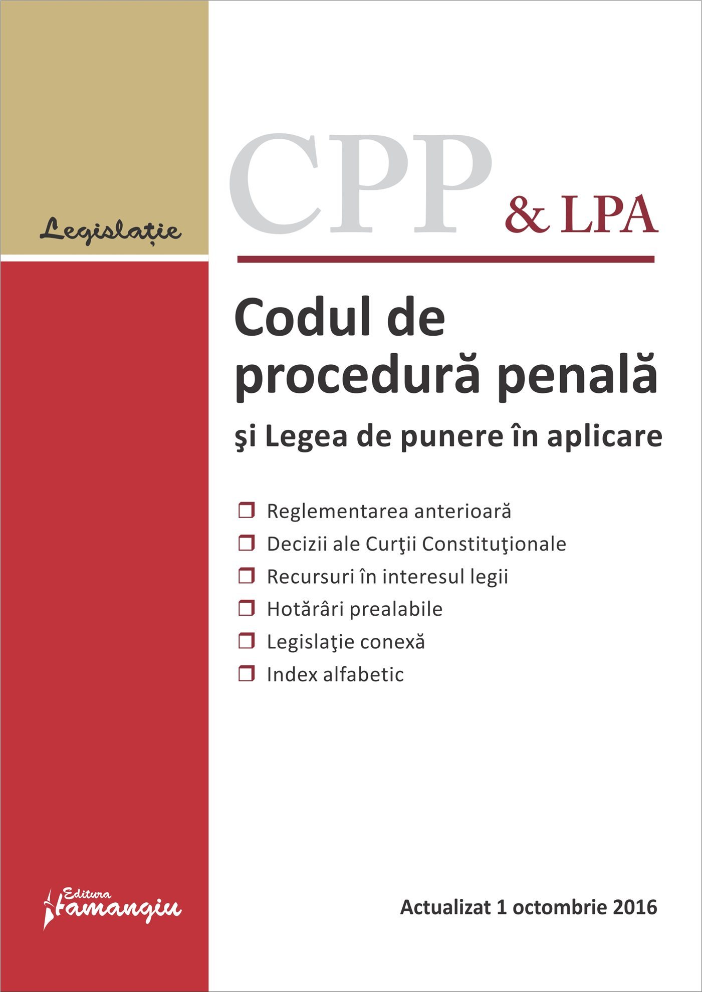 Codul de procedura penala si Legea de punere in aplicare. Actualizat 1 octombrie 2016
