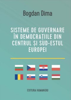 Sisteme de guvernare in democratiile din Centrul si Sud-Estul Europei - Dima