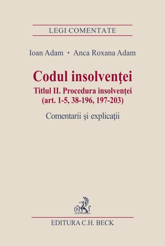 Codul Insolventei. Comentarii si explicatii - Adam