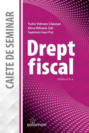 Drept fiscal. Caiet de seminar-Vidrean-Capusan, Zah, Put