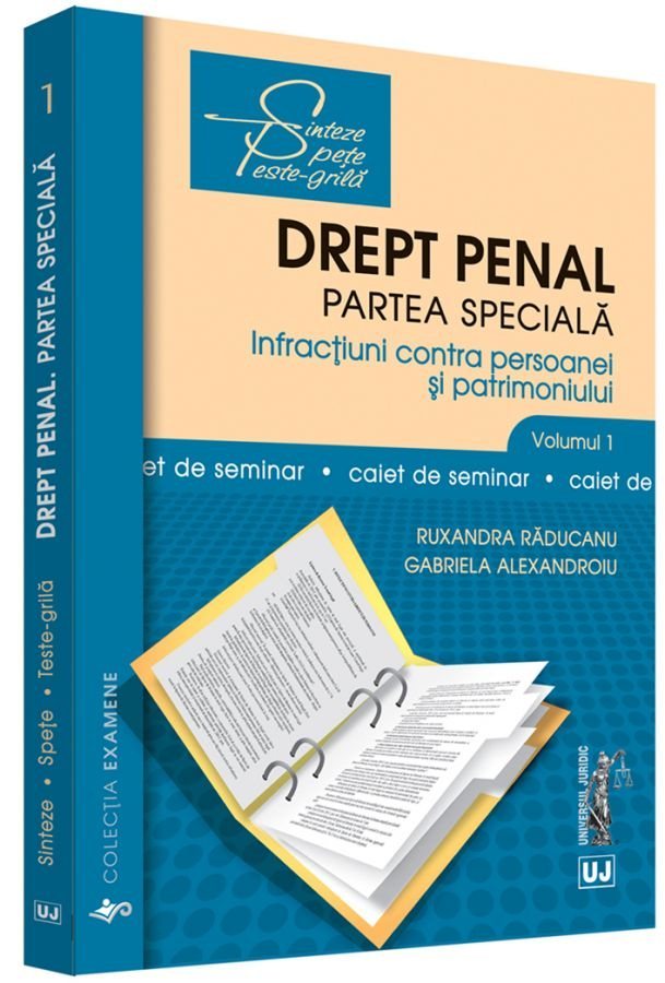 Drept penal. Partea speciala. Vol. I. Infractiuni contra persoanei si patrimoniului