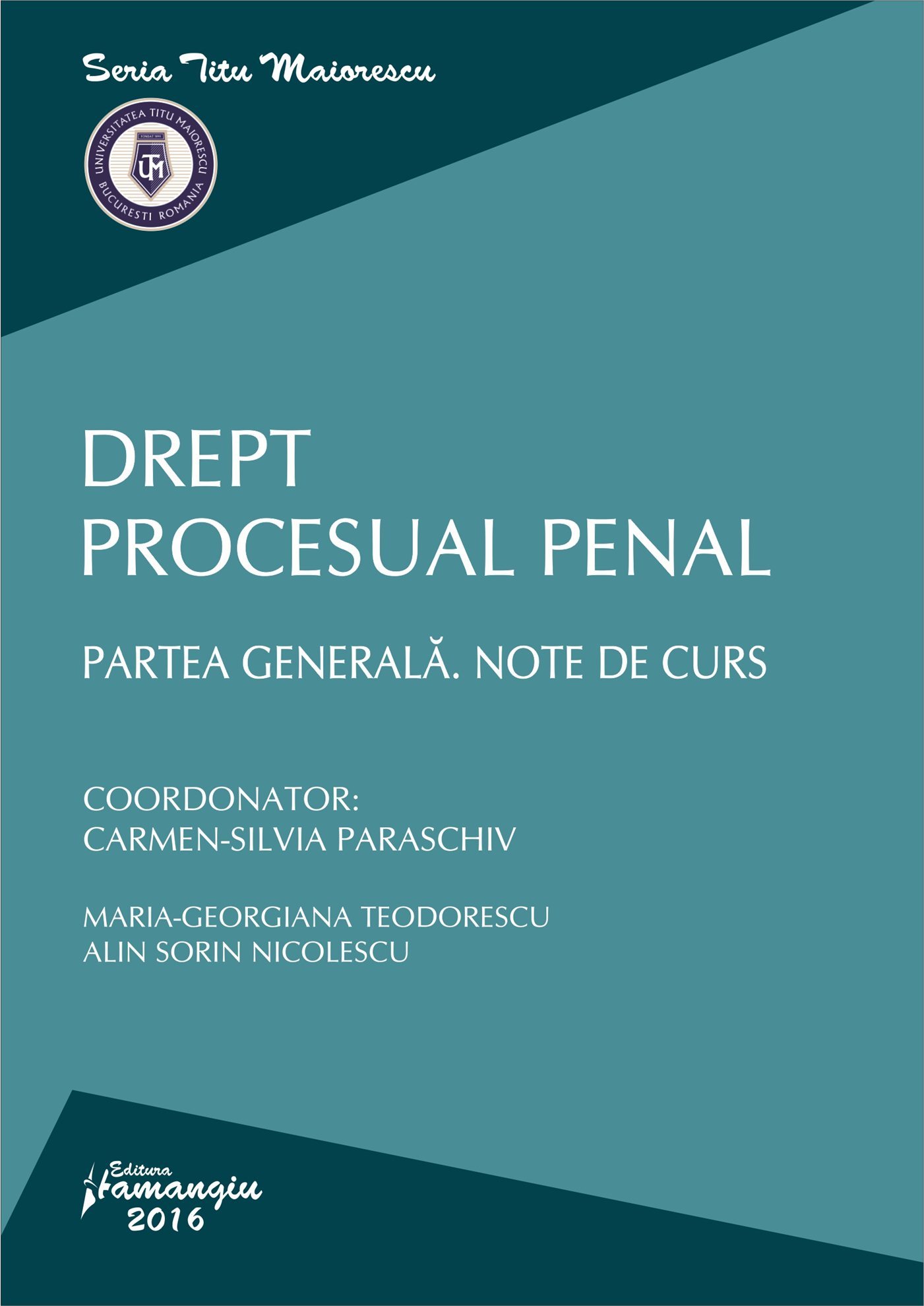 Drept procesual penal. Partea generala. Note de curs - Paraschiv