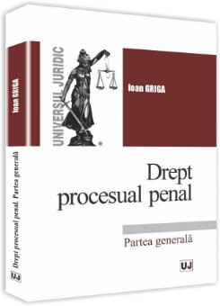Drept procesual penal-Partea generala - Griga