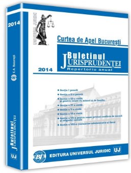Curtea de Apel Bucuresti - Buletinul Jurisprudentei - Repertoriul anual 2014