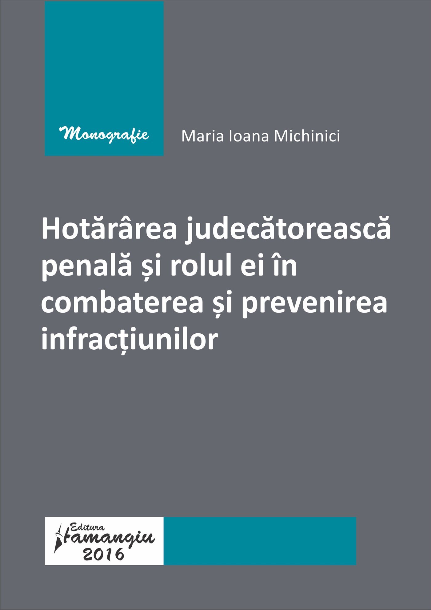 Hotararea judecatoreasca penala si rolul ei in combaterea si prevenirea infractiunilor-Michinici