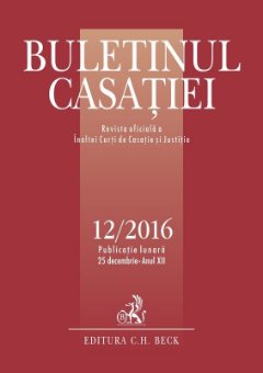 Buletinul Casatiei, nr. 12/2016