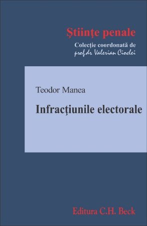 Infractiunile electorale - Teodor Manea