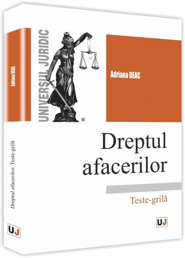 Dreptul afacerilor. Teste-grila - Deac
