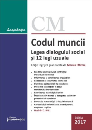 Codul muncii. Legea dialogului social - ian  2017
