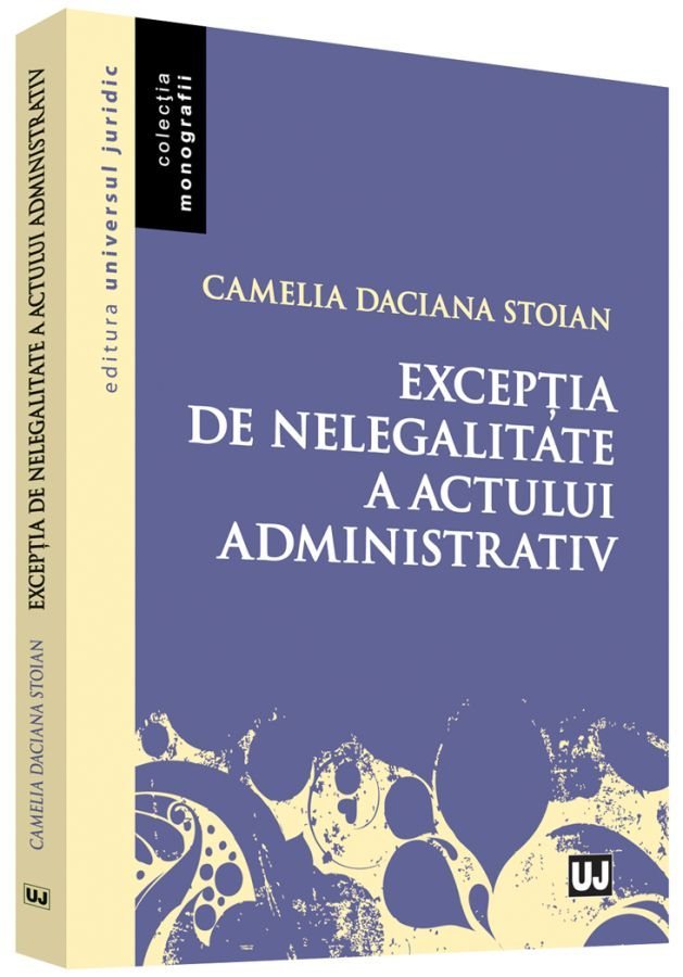 Exceptia de nelegalitate a actului admnistrativ - Stoian