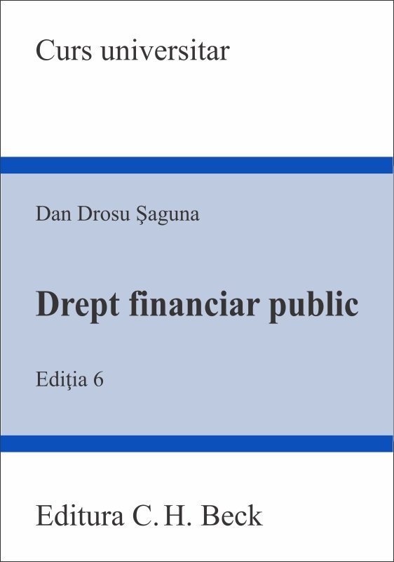 Drept financiar public. Editia a 6-a - Saguna