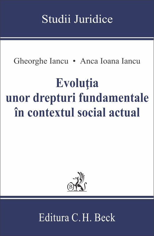 Evolutia unor drepturi fundamentale in contextul social actual - Iancu, Iancu
