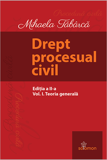 Drept procesual civil. Vol. I - Teoria generala. Editia a 2-a - Tabarca