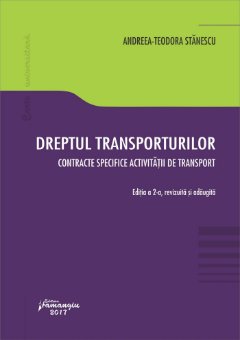 Dreptul transporturilor- Editia a 2-a - Stanescu
