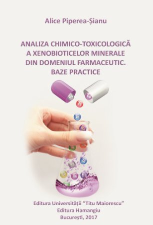 Analiza chimico-toxicologica a xenobioticelor minerale din domeniul farmaceutic - Piperea-Sinc