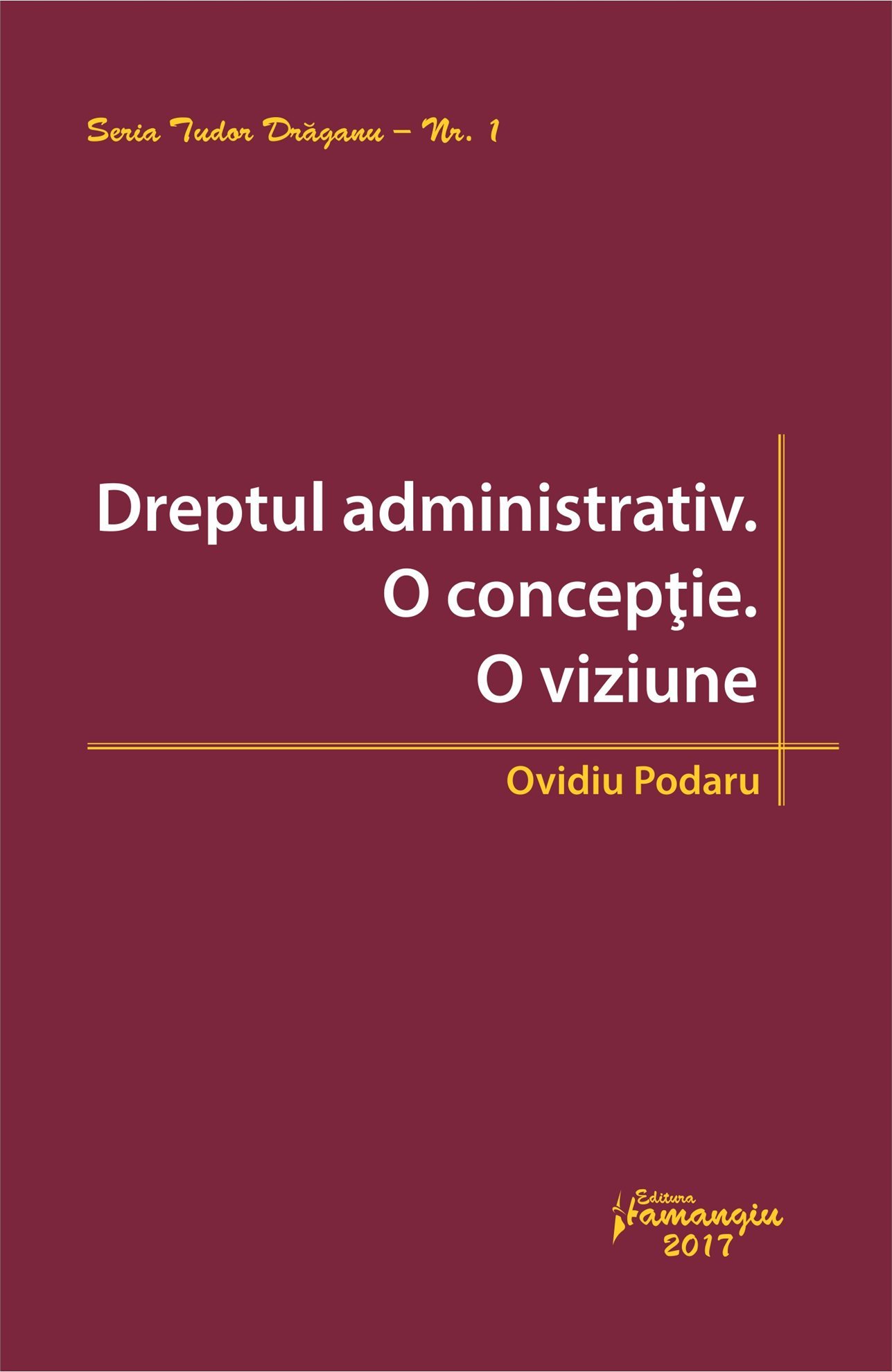 Dreptul administrativ. O conceptie. O viziune_Podaru