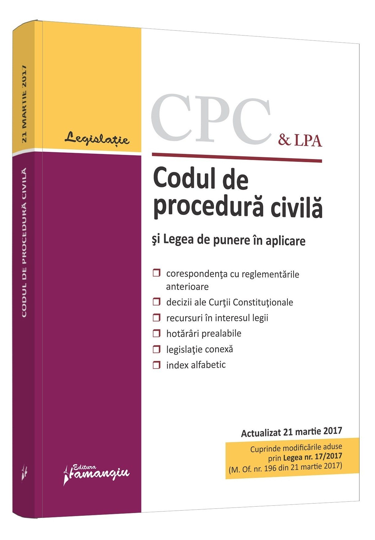 Codul de procedura civila si Legea de punere in aplicare. Actualizat 21 martie 2017