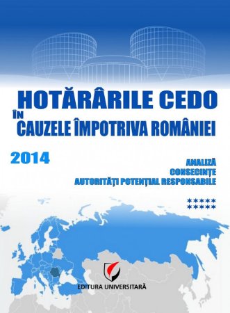 Hotararile CEDO in cauzele impotriva Romaniei - 2014