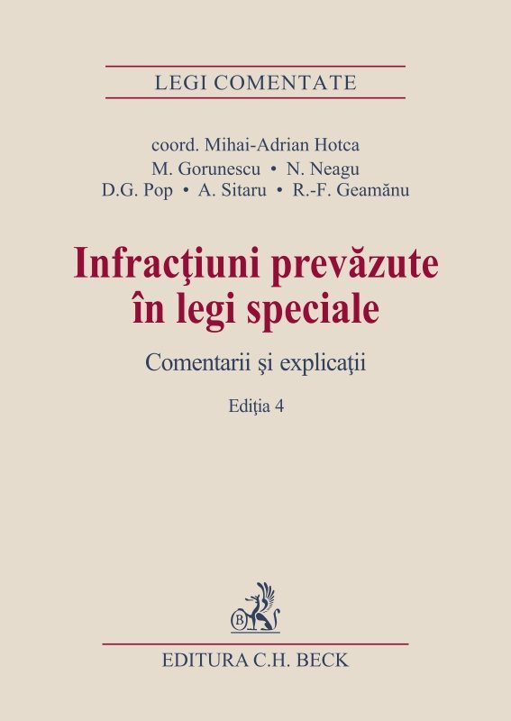 Infractiuni prevazute in legi speciale. Comentarii si explicatii. Editia a 4-a - Hotca