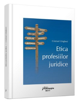 Etica profesiilor juridice - Ghigheci