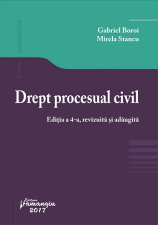 Drept procesual civil. Editia a 4-a_Boroi, Stancu