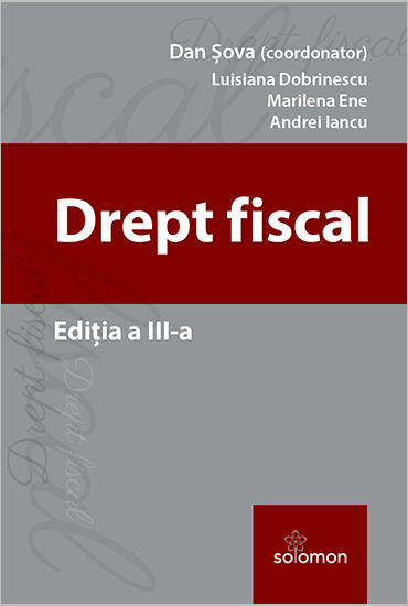 Drept fiscal. Editia a 3-a - Sova