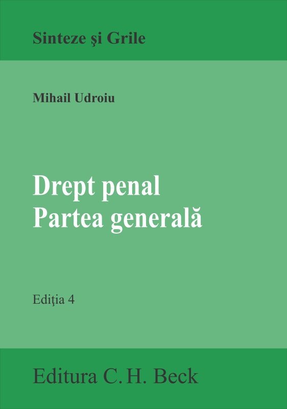 Drept penal. Partea generala. Editia a 4-a - Udroiu