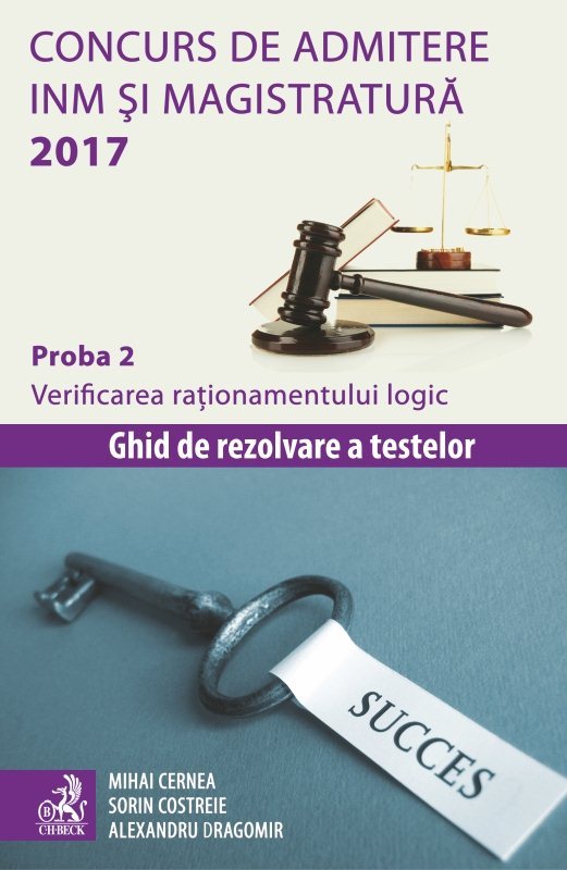 Concurs de admitere la INM si Magistratura 2017. Proba 2. Verificarea rationamentului logic - Costreie