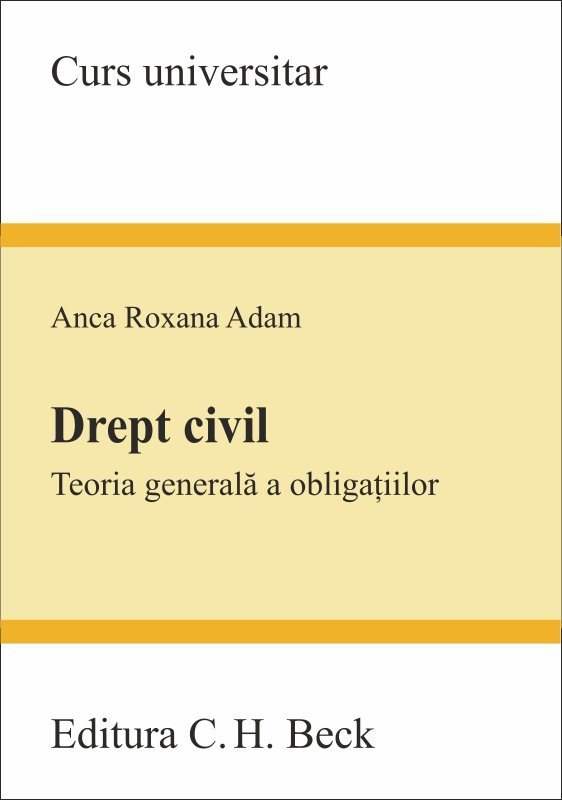 Drept civil. Teoria generala a obligatiilor - Adam