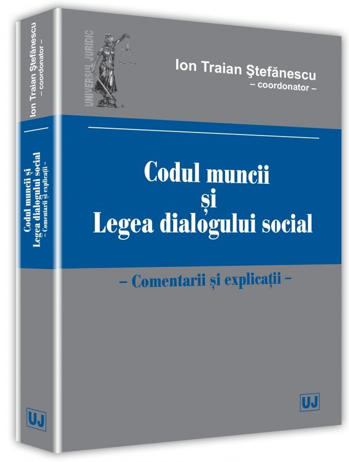 Codul muncii si legea dialogului social - Stefanescu