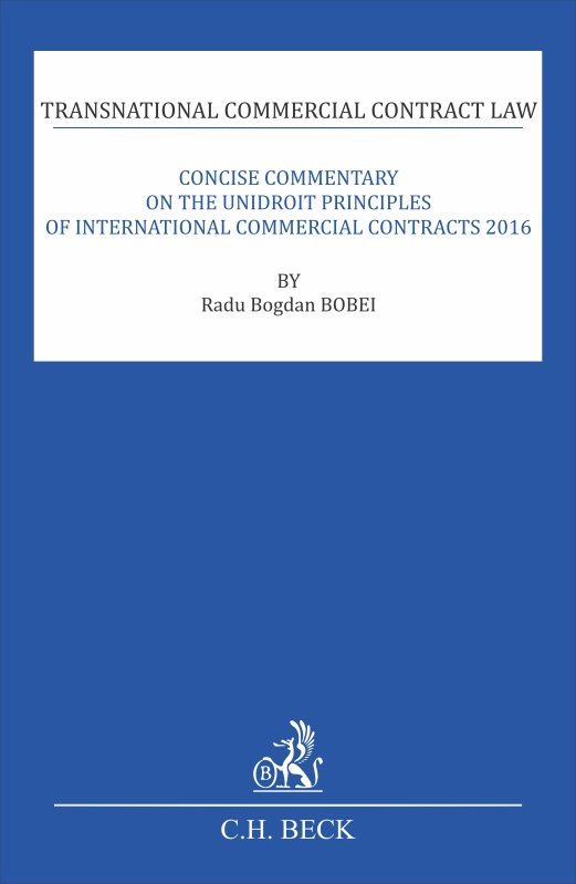 Transnational Commercial Contract Law. Concise Commentary On The UNIDROIT Principles Of International Commercial Contracts 2016 - Bobei