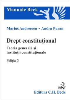 Drept constitutional. Teoria generala si institutii constitutionale - Editia a 2-a - Andreescu, Puran