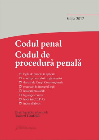 Codul penal. Codul de procedura penala - Tudorel Toader - septembrie 2017