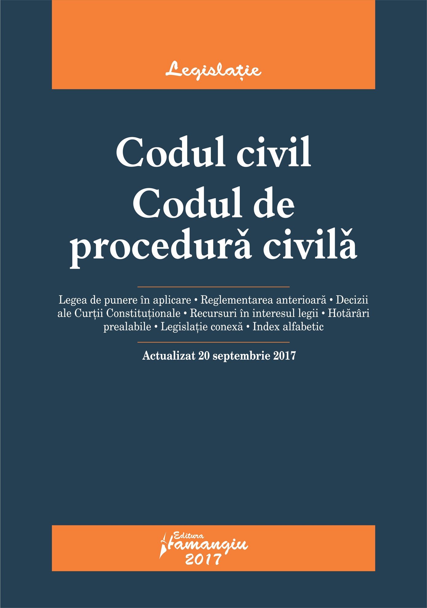 Codul civil. Codul de procedura civila. Actualizat 20 septembrie 2017