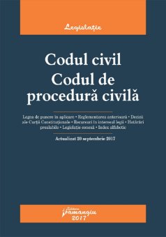 Codul civil. Codul de procedura civila. Actualizat 20 septembrie 2017