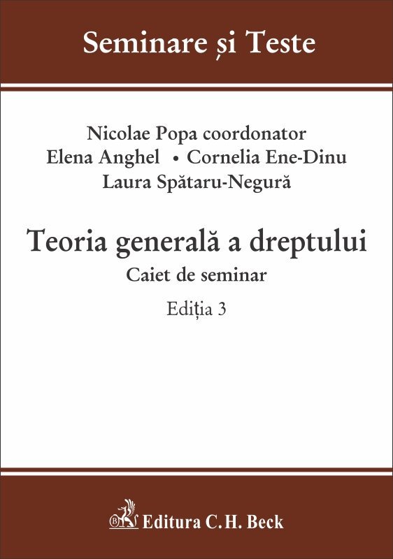 Teoria generala a dreptului. Caiet de seminar. Editia a 3-a - Popa