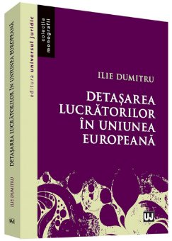 Detasarea lucratorilor in Uniunea Europeana - Dumitru